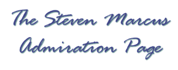 The Steven Marcus Admiration Page
